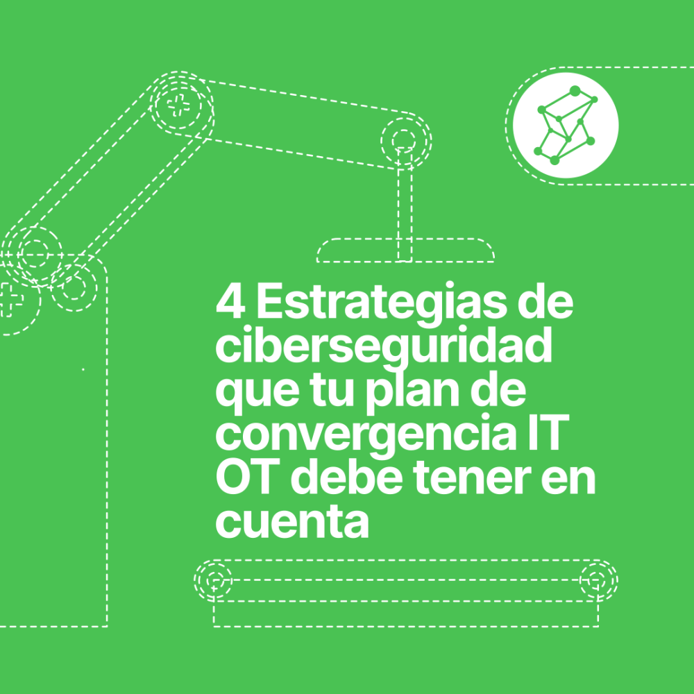 4 Estrategias de ciberseguridad OT